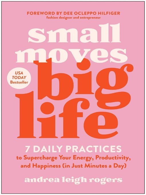 Title details for Small Moves, Big Life by Andrea Leigh Rogers - Wait list